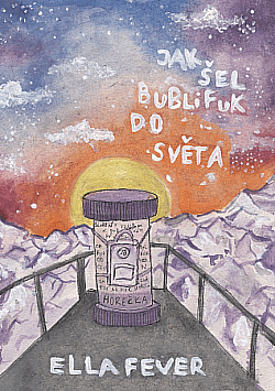 Jak šel bublifuk do světa